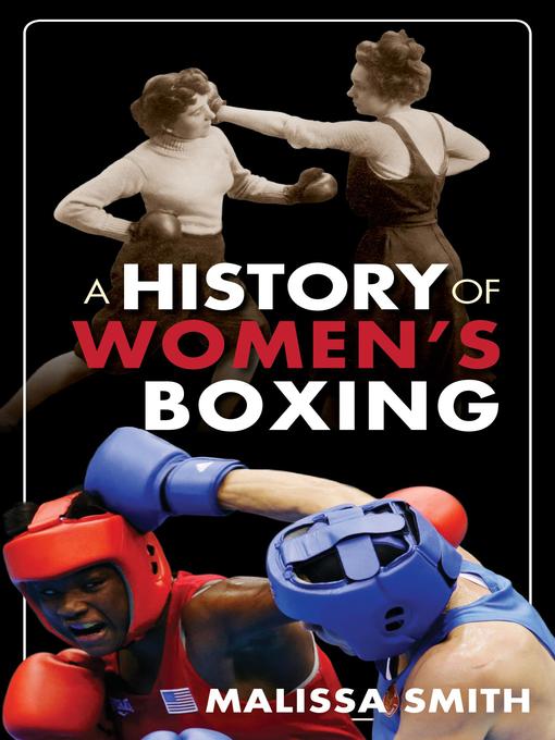 Title details for A History of Women's Boxing by Malissa Smith - Available